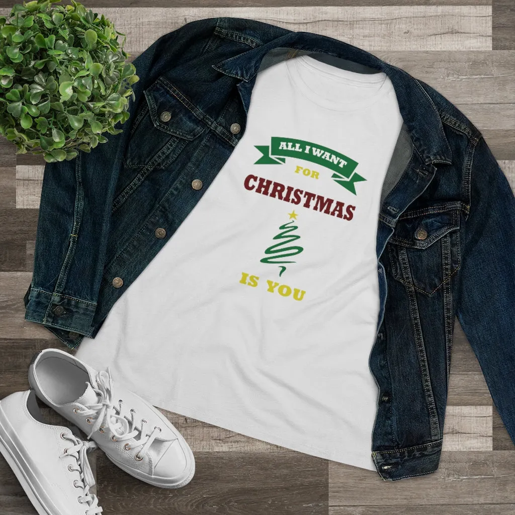 All I Want For Christmas Is You, Women's Premium Tee