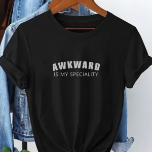 Awkward Is My Speciality Printed Unisex T-Shirt