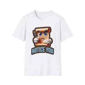 Don't Make Me Notice You, Men's Fashion Tee