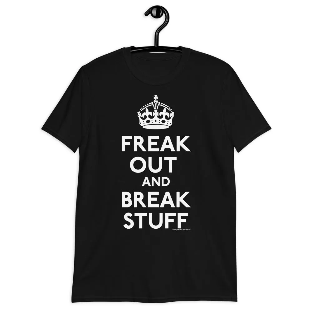 Freak Out and Break Stuff Short Sleeve Men's T-shirt